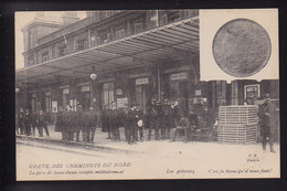 CP 75 PARIS Gare De Saint Denis Occupée Militairement Greve Des Cheminots Du Nord - Sciopero