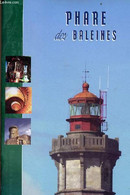 Brochure : Phare Des Baleines. - Collectif - 2001 - Poitou-Charentes