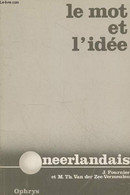 Le Mot Et L'idée : Français - Néerlandais - Néerlandais-Français - Fournier J., Van Der Zee-Vermeulen Th. - 1975 - Sonstige & Ohne Zuordnung
