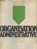 Organisation Administrative Tome 2 - Classes De T. G1 - Préparation Au Baccalauréat De Technicien "Techniques Administra - Contabilidad/Gestión