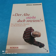 Ursula Biermann - Der Alte Stirbt Doch Sowieso - Health & Medecine