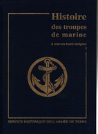 HISTOIRE DES TROUPES DE MARINE A TRAVERS LEURS INSIGNES   TOME 1  PAR H. VAUDABLE - Armée De Terre