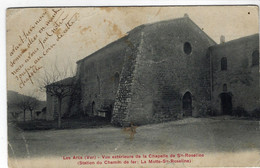 DEPT 83 / LES ARCS - CHAPELLE SAINTE ROSELINE - STATION DU CHEMIN DE FER LA MOTTE SAINTE ROSELINE - Les Arcs