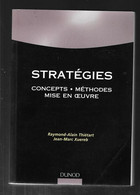 Statégies Concepts . Méthodes . Mise En œuvre  Raymond-Aalin Thiétart  Jean Marc Xuereb édition Dunod 2005 1ère édition - Contabilità/Gestione