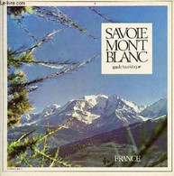 Savoie Mont Blanc Guide Touristique. - Laty Yves - 1975 - Rhône-Alpes