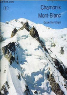 Chamonix Mont-Blanc Guide Touristique. - Goepfert Yvette & Yves - 1984 - Rhône-Alpes