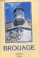 Brouage Histoire Visite. - Vigé Eliane Et Jimmy - 1998 - Poitou-Charentes