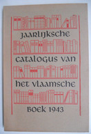 JAARLIJKSCHE CATALOGUS VAN HET VLAAMSCHE BOEK 1943  Boekengilde Brussel Vlaams Vlaanderen - History