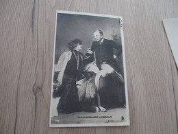 CPA Sarah Bernhardt  Et Coquelin Tirage Avant 1906 - Famous Ladies