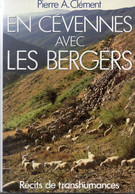 Pierre A. Clément. En Auvergne Avec Les Bergers. Récits De Transhumance. - Auvergne