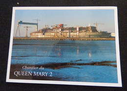 44 -  SAINT-NAZAIRE 44 -  QUEEN MARY 2 LE PLUS GROS PAQUEBOT DE TOUT LES TEMPS CONSTRUIT PAR ALSTOM - Dampfer