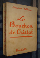 BIBLIOTHEQUE De La JEUNESSE : Le Bouchon De Cristal (Arsène Lupin) /Maurice Leblanc - Pécoud - 1940 - Bibliothèque De La Jeunesse