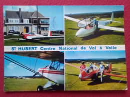 TARJETA POSTAL POSTKARTE POST CARD CARTE POSTALE ST SAINT HUBERT CENTRE NATIONAL DE VOL À VOILE PLANEADORES..AVIATION... - Saint-Hubert