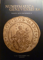 Catalogo D'asta Numismatica Genevensis - Asta N. 4 - 11-12/12/2006 - Livres & Logiciels