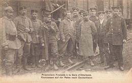 Prisonniers Français à La Gare D'ETTERBEEK - Franzossen Auf Der Reise Nach Deutschland - Carte Très Animée - Etterbeek