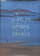 L'atlas Du Littoral De France. - Massoud Zaher & Piboubès Raoul - 1994 - Kaarten & Atlas