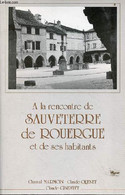 A La Rencontre De Sauveterre De Rouergue Et De Ses Habitants. - Marmoin Chantal & Quenet Claude & Ginestet Claude - 1990 - Midi-Pyrénées