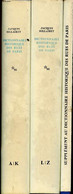 Dictionnaire Historique Des Rues De Paris - En 3 Volumes - Tome 1 A-K + Tome 2 L-Z + Supplément . - Hillairet Jacques - - Ile-de-France