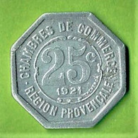 FRANCE / NECESSITE / CHAMBRE DE COMMERCE REGION PROVENCALE / 25 CENTIMES / 1921 / ALU - Monétaires / De Nécessité