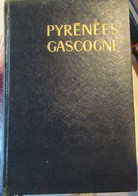 Les Guides Bleus - Pyrénées Gascogne - 1964 - Midi-Pyrénées