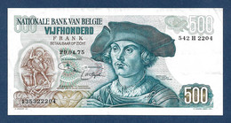 Belgium 500 Francs 1975 Last Date 29. 04. 75 P-135b VF+/EF - 500 Francs