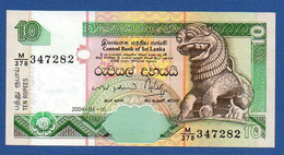 SRI LANKA - P.108c – 10 RUPEES 2004 - UNC Prefix  M/378 347282 - Sri Lanka