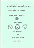 Catalogue Des Oblitérations Manuelles De France 1830 - 1980 Le Club Le Meilleur - Französisch (ab 1941)