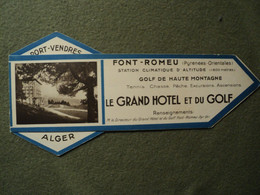 MARQUE PAGE DEPLIANT LE GRAND HOTEL ET DU GOLF A FONT ROMEU... MOITIE XX° SIECLE SERVICE D AUTOCARS DE LA COMPAGNIE DES - Marque-Pages