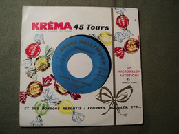 45 TOURS PUBLICITAIRE BONBONS KREMA HOLLYWOOD. ANNEES 60  ? - Limitierte Auflagen