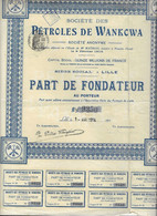 PETROLES DE WANKOWA  POLOGNE - LILLE - WAVRIN - PART DE FONDATEUR 1914 - RESTE 28 COUPONS, VOIR LES SCANNERS - Erdöl