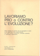 Tomadini Gino, Lavoriamo Pro O Contro L'evoluzione? Pordenone 1975, Opuscolo Di 20 Pp. - Società, Politica, Economia