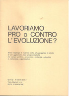 Tomadini Gino, Lavoriamo Pro O Contro L'evoluzione? Pordenone 1975, Opuscolo Di 20 Pp. - Société, Politique, économie