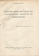 Favara Ettore, Enti Ed Associazioni Quali Conduttori Diretti In Agricoltura, Da Foro Civile, Città Di Castello 1951. - Gesellschaft Und Politik