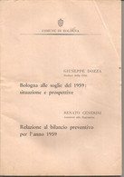 Dozza Giuseppe, Bologna Alle Soglie Del 1959; Cenerini Renato, Relazione Al Bilancio Preventivo. 160 Pagg. - Maatschappij, Politiek, Economie