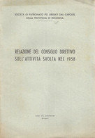 Bologna 1958, Patronato Liberati Dal Carcere, Relazione Consiglio Direttivo Attività Svolta, 12 Pp. - Maatschappij, Politiek, Economie