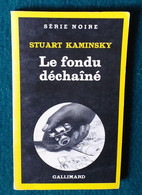 Stuart KAMINSKY : Le Fondu Déchaîné - SERIE NOIRE - Série Noire