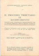 Biscotto Antonino, Ozzola Giovanni, Il Processo Tributario Di Accertamento Davanti Alla Commissioni Amministrative. - Société, Politique, économie