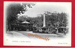 06  ANTIBES - LA PLACE NATIONALE - PRECURSEUR - BE - Antibes