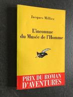 Collection LE MASQUE N° 2514  L’INCONNUE DU MUSEE DE L’HOMME (Prix Du Roman D’aventure)  Jacques MILLIEZ - Le Masque