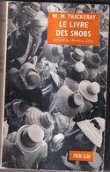 LE LIVRE DES SNOBS Par Thackeray. Publié En 1964 Chez Poche Club (sociologie) - Sociologie