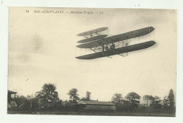 NOS AEROPLANES - AEROPLANE WRIGHT -  FP - ....-1914: Précurseurs