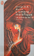 L'ombre Malefique Le Trone De Fer 4 George R.r Martin+++TRES BON ETAT+++ - Fantastic