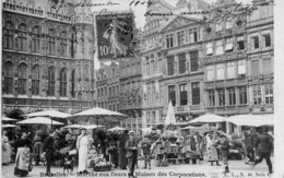 BRUXELLES - Marché Aux Fleurs Et Maison Des Corporations - Markten