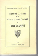 79 - BRESSUIRE - Livre De 55 Pages " Histoire Abrégée De La Ville Et Baronnie " Par Raymond Garand - 1973 - Poitou-Charentes