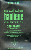 Guide Banlieue Orientation - 8e édition 300 Plans De La Région Parisienne Au 1/15000e Chaque Plan Orienté Nord-sud Zones - Ile-de-France