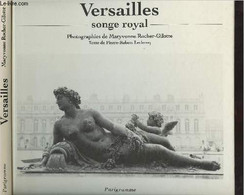 Versailles, Songe Royal - Leclercq Pierre-Robert/Rocher-Gilotte Maryvonne - 1994 - Ile-de-France