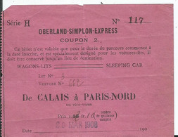 BILLET DE TRAIN OBERLAND-SIMPLON-EXPRESS- De CALAIS à PARIS-NORD- 1908 - Europa