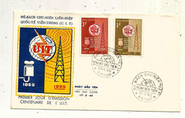 FDC, Premier Jour, VIET - NAM , SAIGON, 17-5-65, Centenaire De L'U.I.T.,  2 Timbres - Vietnam