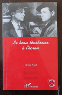 LE BEAU TÉNÉBREUX À L'ÉCRAN De Henri AGEL (cinema) - Cinéma/Télévision