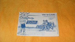 BUVARD ANCIEN DATE ?..VIVE LA CLAAS 4 MOISSONNEUSES BATTEUSES...120 RUE DIDEROT VINCENNES.. - Farm